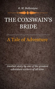 Title: The Coxswain's Bride, Author: Delmarva Publications