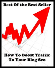 Title: Best of the best sellers How To Boost Traffic To Your Blog Seo F ( online marketing, computer, hardware, blog, frequency, laptop, web, net, mobile, broadband, wifi, internet, bluetooth, wireless, e mail, download, up load ), Author: Resounding Wind Publishing