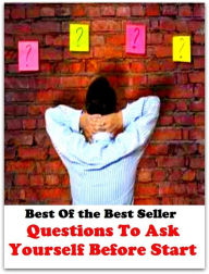 Title: Best of the best sellers Questions To Ask Yourself Before Start ( online marketing, computer, hardware, blog, frequency, laptop, web, net, mobile, broadband, wifi, internet, bluetooth, wireless, e mail, download, up load ), Author: Resounding Wind Publishing