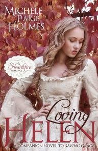 Title: Loving Helen, Author: Michele Paige Holmes