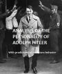 Analysis of the Personality of Adolph Hitler; with predictions of his future behavior