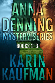 Title: Anna Denning Mystery Series Box Set: Book 1-3, Author: Karin Kaufman