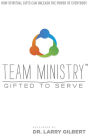 Team Ministry: Gifted to Serve