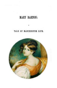 Title: Mary Barton (Annotated), Author: Elizabeth Gaskell