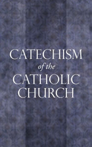 Title: Catechism of the Catholic Church - Catholicism, Author: Catholic Church