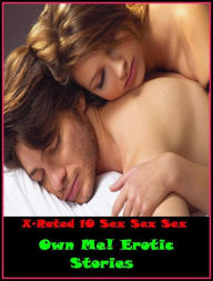 Title: XXX: X-Rated 10 Sex Sex Sex Own Me! Erotic Stories ( Gay, Fetish, Bondage, Sex, Erotic, Erotica, Hentai, Oral, Submisive, Confession, Erotica Photo, Adults Only, Blow Job, Three-sum , XXX ), Author: Resounding Wind Publishing