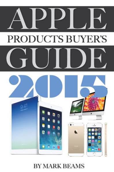 Apple Products Buyer's Guide 2015