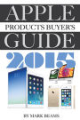 Apple Products Buyer's Guide 2015