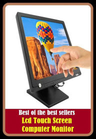 Title: Best of The Best Sellers	Lcd Touch Screen Computer Monitor abacus, analog, brain, calculator, clone, CPU, laptop, mac, mainframe, microcompute(), Author: Resounding Wind Publishing