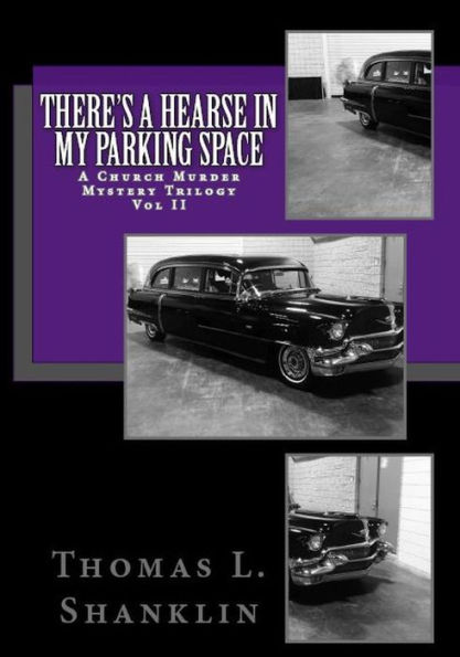 THERE'S A HEARSE IN MY PARKING SPACE
