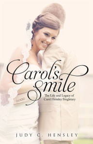 Title: Carol's Smile, Author: Judy C. Hensley