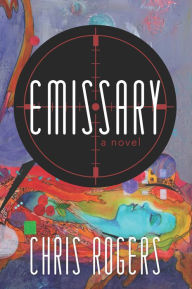 Title: Emissary, Author: Chris Rogers