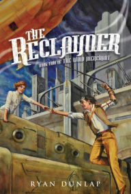 Title: The Reclaimer, Author: Ryan Dunlap