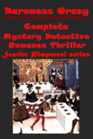 Title: Baroness Orczy Works- League of the Scarlet Pimpernel Old Man in the Corner El Dorado Elusive Pimpernel Laughing Cavalier Lord Tony's Wife I Will Repay Castles in the Air Petticoat Rule Heart of a Woman Beau Brocade Nest of the Sparrowhawk Bronze Eagle, Author: Baroness Orczy