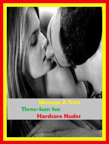 Erotic Romance: So Many Choices Menage A Trois Three-Sum Sex Hardcore Nudes ( Erotic Photography, Erotic Stories, Nude Photos, Naked , Adult Nudes, Breast, Domination, Bare Ass, Lesbian, She-male)