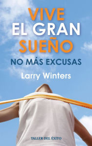 Title: Vive el gran sueño, Author: Larry Winters