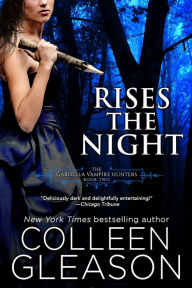 Title: Rises the Night (Victoria Gardella Series #2), Author: Colleen Gleason