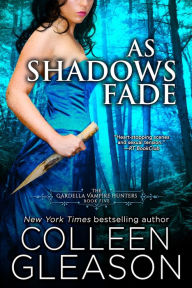 Title: As Shadows Fade (Victoria Gardella Series #5), Author: Colleen Gleason