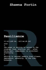 Title: Resilience, Author: Shawna Fortin