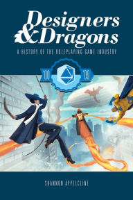 Title: Designers & Dragons: The 00s, Author: Shannon Appelcline