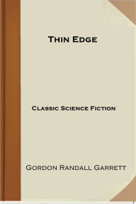 Title: Thin Edge, Author: Gordon Randall Garrett