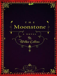 Title: The Moonstone, Author: Wilkie Collins