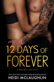 Title: 12 Days of Forever, Author: Heidi McLaughlin