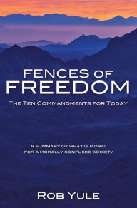 Title: Fences of Freedom, Author: Rob Yule