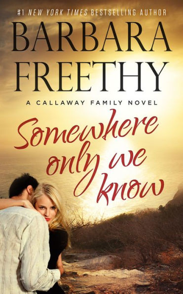 Somewhere Only We Know (Callaways Series #8)