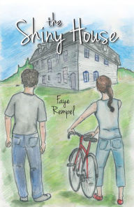 Title: The Shiny House, Author: Faye Rempel