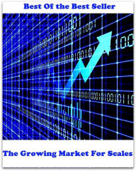 Title: Best of the best sellers The Growing Market For Scales ( families, household, familial, domestic, relatives, households, dynasty, home, familiar, household-type, family-run, family-related, family-owned, kin, family-based, marital ), Author: Resounding Wind Publishing