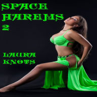 Title: Space Harems 2, Author: Laura Knots