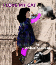 Title: I Love My Cat Nook Ms A, Author: andrea anderson