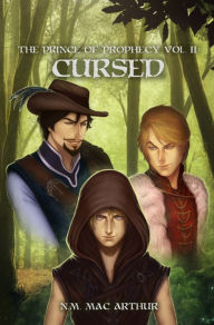 Title: The Prince of Prophecy Vol. II: Cursed, Author: N.M. Mac Arthur