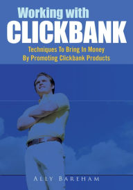 Title: Working With Clickbank, Author: Ally Bareham