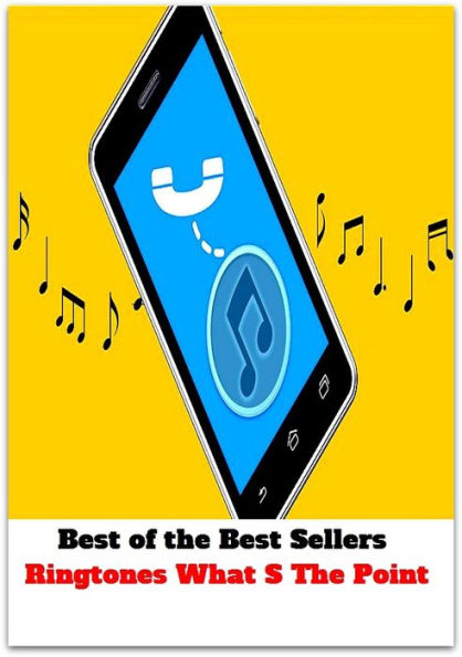 Best of the Best Sellers Ringtones What S The Point ( telephone, phone, dial, ring up, cell telephone, wireless telephone, digital telephone, mobile phone, mobile telephone, moving telephone, unstable telephone )