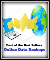 Title: Best of the Best Sellers Online Data Backups (online, online and offline, online banking, online chat, online community, online magazine, online public access catalog, online service provider, online systems, online warmongers), Author: Resounding Wind Publishing