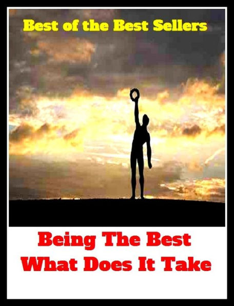 Best of the Best Sellers Being The Best What Does It Take ( bald, ban, bane, being, being that, being there, being-for-itself, being-for-others, being-in-itself, being)