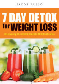 Title: 7 Day Detox For Weight Loss, Author: Jacob Russo