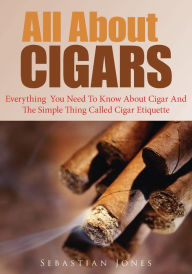 Title: All About Cigars, Author: Sebastian Jones