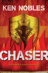 Title: Chaser: Hunter's Oath Book 2 [For fans of Marie Lu, Rick Riordan and Veronica Roth], Author: Ken Nobles