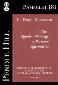 Title: The Quaker Message, Author: L. Hugh Doncaster