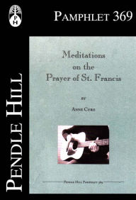 Title: Meditations on the Prayer of St. Francis, Author: Anne Curo