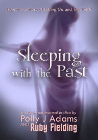 Title: Sleeping with the Past, Author: Polly J Adams