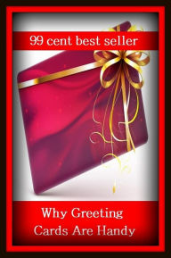 Title: 99 cent best seller Why Greeting Cards Are Handy (card-player,card playing,carpool,wardroom,cards,cardsharp,cardsharp,cardsharper,cardsharpers,card spring), Author: Resounding Wind Publishing