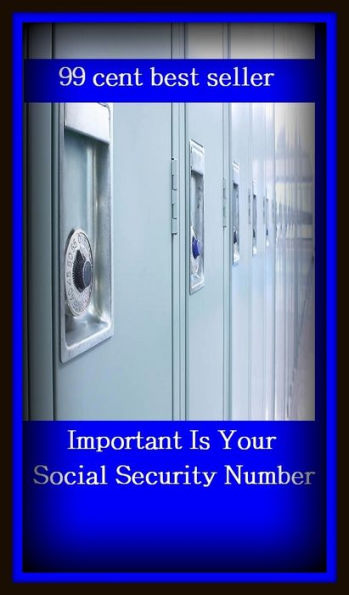 99 cent best seller How Important Is Your Social Security Number (security interest, security management, security market line, security measures, security mom, security principal, security procedure, security review, security risk, security sector refor)