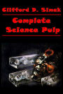Complete Science Pulp of Clifford D. Simak - Empire The World That Couldn't Be The Street That Wasn't There Project Mastodon Hellhounds of the Cosmos