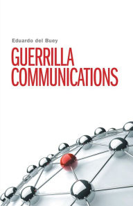 Title: Guerrilla Communications, Author: del Buey Eduardo