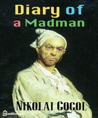 Title: Diary Of A Madman, Author: Nikolai Gogol