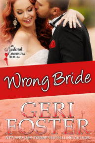 Title: Wrong Bride, Author: Geri Foster